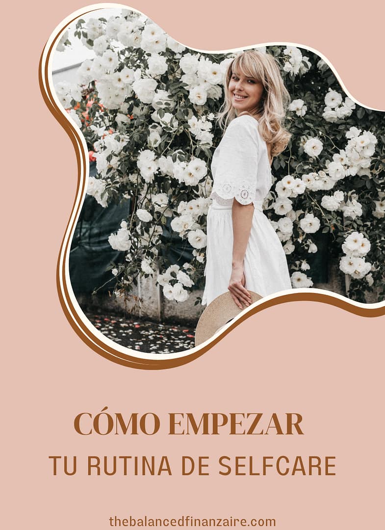 Como Empezar Una Rutina de Self Care 